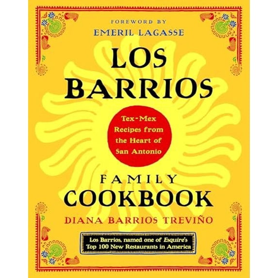 Pre-Owned Los Barrios Family Cookbook: Tex-Mex Recipes from the Heart of San Antonio (Paperback) 0375760970 9780375760976