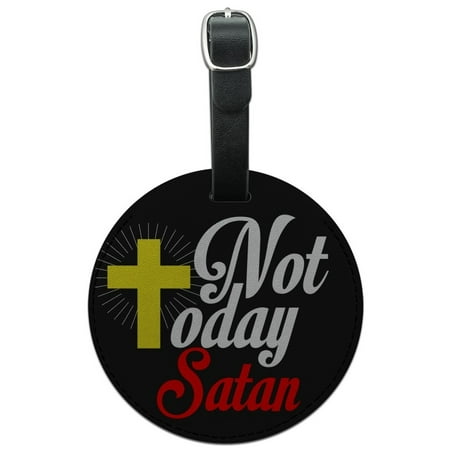 Graphics and More Not Today Satan Cross Christian Religious Round Leather Luggage Card Suitcase Carry-On ID