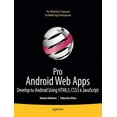thumbnail image 1 of Pre-Owned Pro Android Web Apps: Develop for Android Using Html5, CSS3 & JavaScript (Paperback) 1430232765 9781430232766, 1 of 1