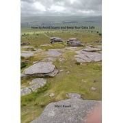 How to Avoid Scams and Keep your Data Safe, (Hardcover)