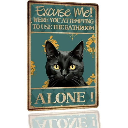 Funny Vintage Tin Sign Cat Bathroom Wall Art Decor -Excuse Me Were You Attempting to Use the Bathroom Alone- Funny Restroom Sign Retro Metal Tin Sign Coffee Shop Club Room Wall Decor 8x12 inch