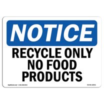 OSHA Notice Signs - Recycle Only No Food Products | Decal | Protect Your Business, Construction Site, Warehouse |  Made in the USA