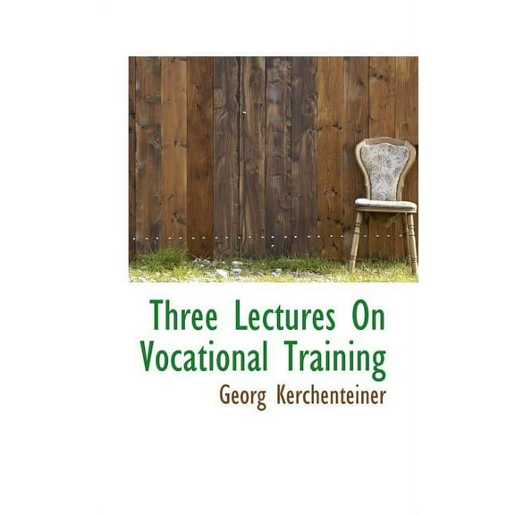 Three Lectures on Vocational Training Paperback