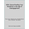 thumbnail image 1 of Pre-Owned WIN: Future-Proofing Your Workforce in the Age of Disengagement (Paperback) 1671667107 9781671667105, 1 of 1