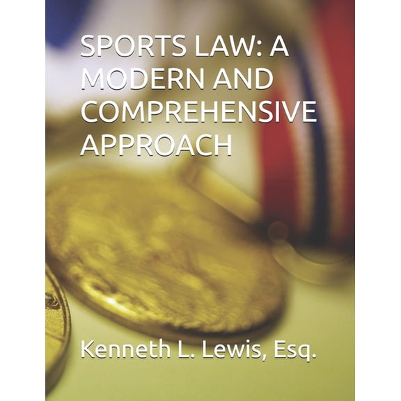 Sports Law: A Modern and Comprehensive Approach, (Paperback)
