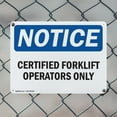 thumbnail image 5 of (2 Pack) Certified Forklift Operators Only OSHA Notice Sign 18 Inch X 12 Inch Plastic Sign, Weather Resistant, UV Protected for Workplace, Business, and Construction Site, Made in the, 5 of 8