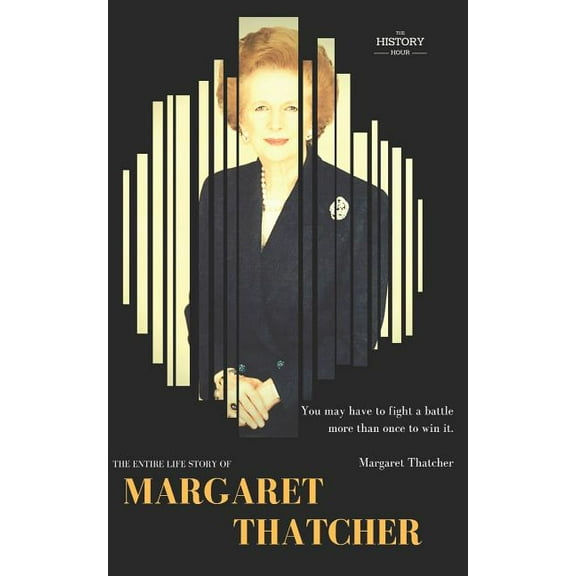 Margaret Thatcher: The Entire Life Story