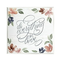 Stupell Industries Everything in Love Phrase Botanical & Floral Painting Unframed Art Print Wall Art, 12 x 12