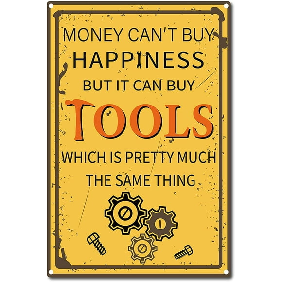 Metal Vintage Tin Sign Money Can't Buy Happyness But It Can Buy Tools Wall Decor Decoration for Home Wall Art Kitchen Bar Pub Room Farm Garage Vintage Retro Poster Plaque 12 x 8inch