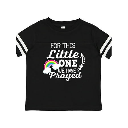 

Inktastic For This Little One We Have Prayed Gift Toddler Boy or Toddler Girl T-Shirt