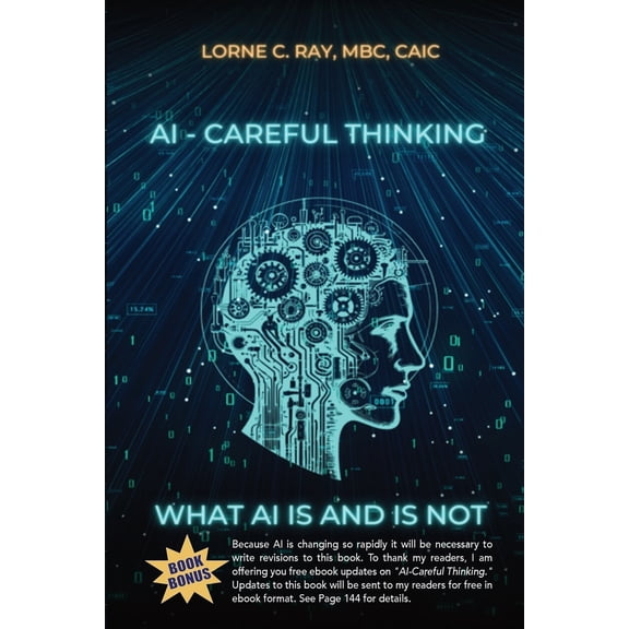 Pre-Owned AI-Careful Thinking: What AI IS and is NOT, (Paperback)