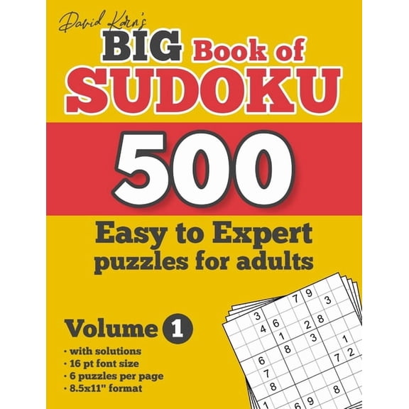 David Karn's Big Book of Sudoku - 500 Easy to Expert puzzles for adults, Volume 1: with solutions, 16 pt font size, 6 pu, (Paperback)