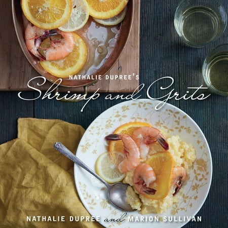 Nathalie Dupree's Shrimp and Grits - eBook (Best Wine With Shrimp And Grits)