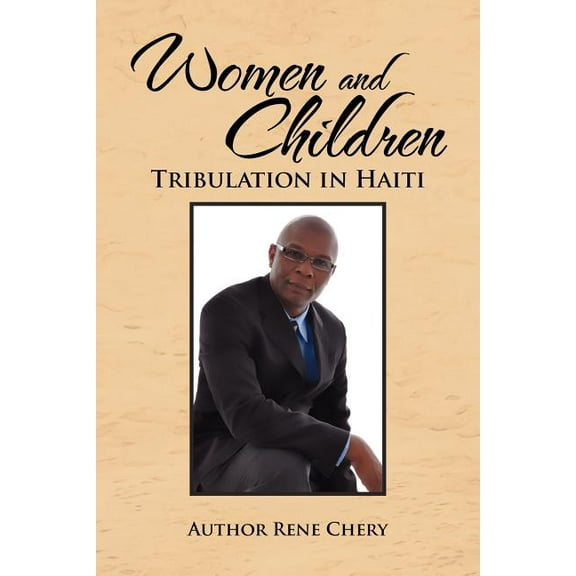 Women and Children's Tribulation in Haiti, (Paperback)