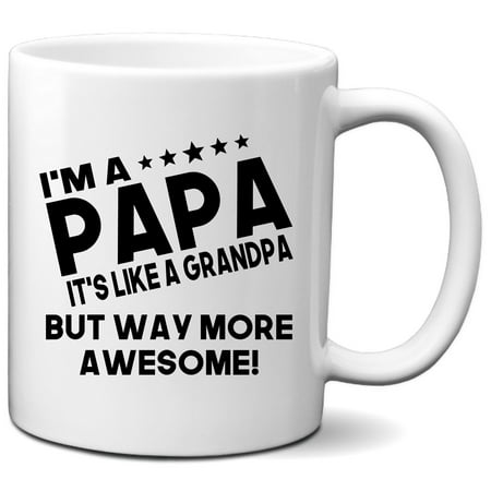 

Funny Papa Mug - I m A Papa It s Like A Grandpa But Way More Awesome Coffee Mug
