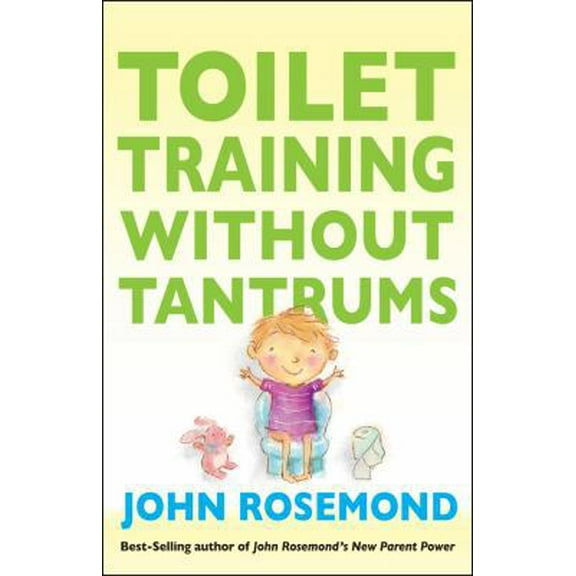 Pre-Owned Toilet Training Without Tantrums (Paperback) 1449418481 9781449418489