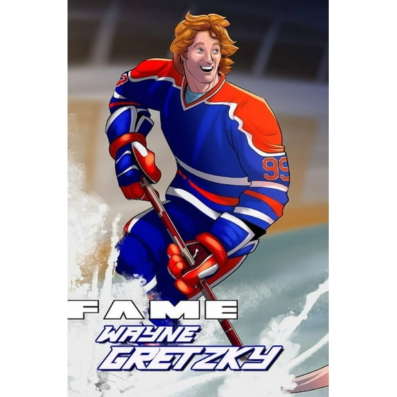 Fame: Wayne Gretzky, (Hardcover)