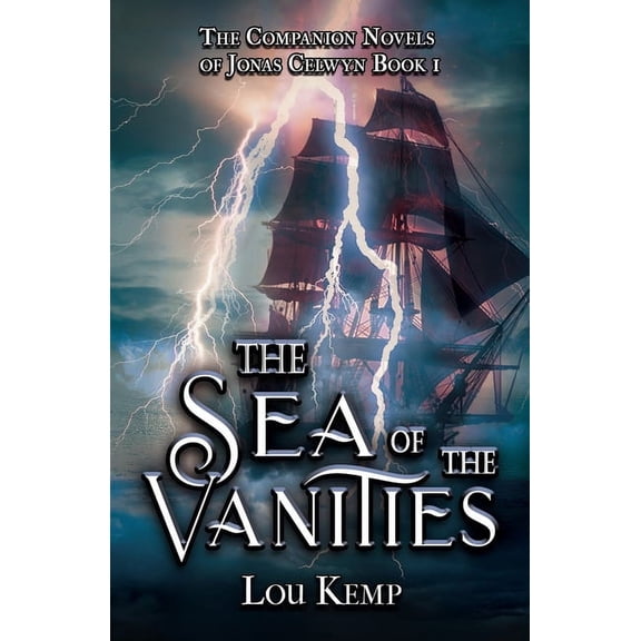 The Companion Novels of Jonas Celwyn The Sea of the Vanities, Book 1, (Paperback)