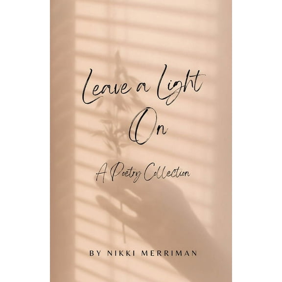 Leave A Light On: A Collection of Poems, (Paperback)