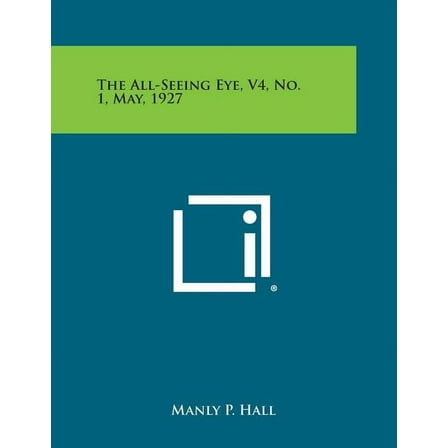 The All-Seeing Eye, V4, No. 1, May, 1927 (Paperback)