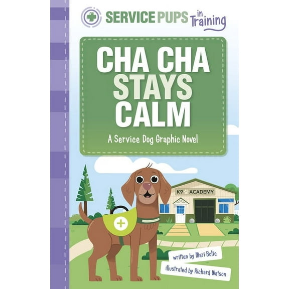 Service Pups in Training Cha Cha Stays Calm: A Service Dog Graphic Novel, (Paperback)