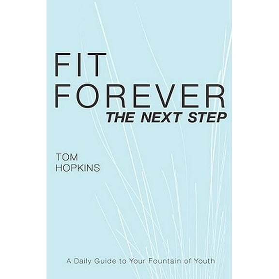 Fit Forever: The Next Step (Paperback)
