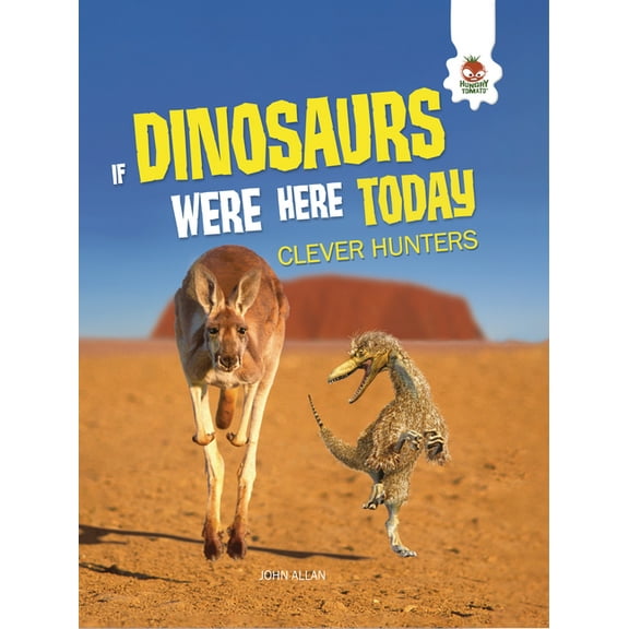 If Dinosaurs Were Here Today Clever Hunters, (Hardcover)