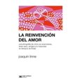 thumbnail image 1 of La Reinvención Del Amor. Una Etnografía De Cómo Es Enamorar, 1 of 2