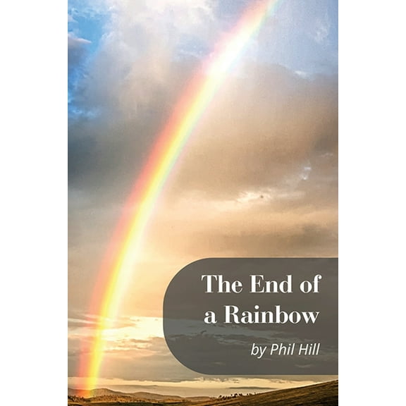 The End of a Rainbow, (Paperback)