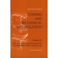 thumbnail image 1 of Pre-Owned Turning and Mechanical Manipulation: Abrasive and Other Processes Not Accomplished with Cutting Tools (Paperback) 1879335476 9781879335479, 1 of 1