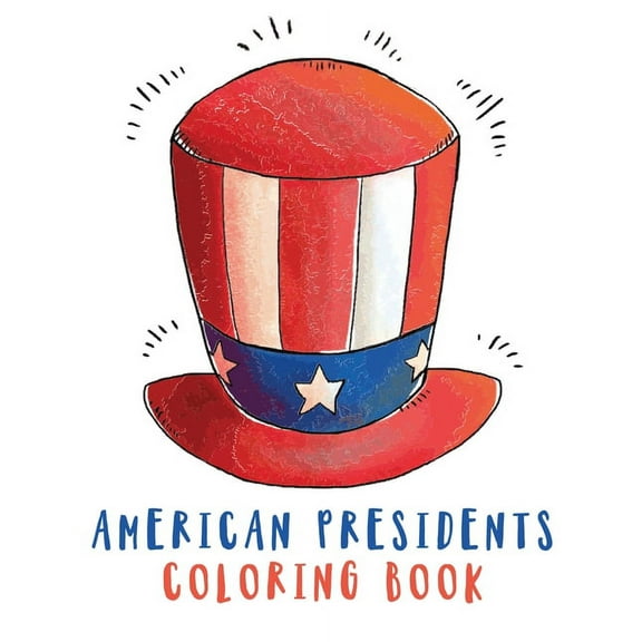 American Presidents Coloring Book: Activity Book for Kids Patriotic White House USA American History, (Paperback)