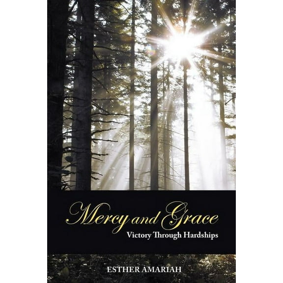 Mercy and Grace: Victory Through Hardships