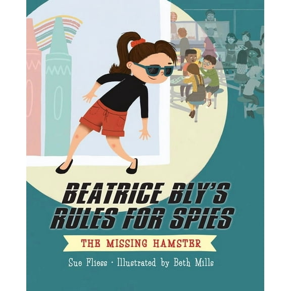 Beatrice Bly's Rules for Spies The Missing Hamster, (Paperback)