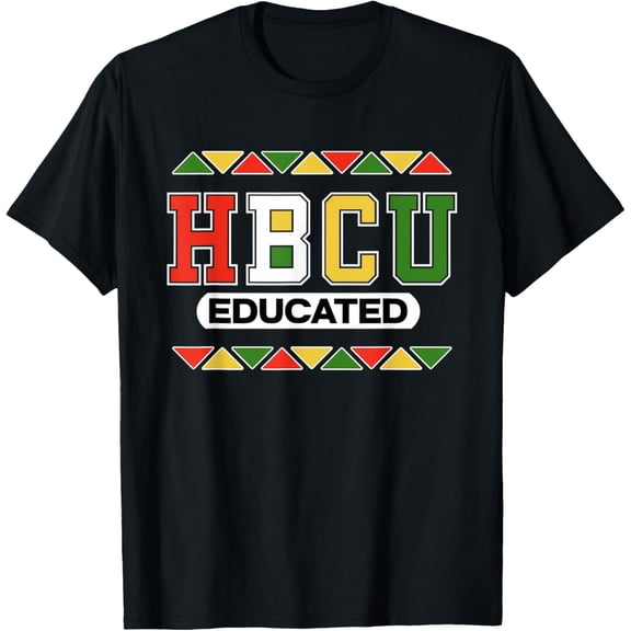 HBCU Historically Black Colleges Universities Educated T-Shirt