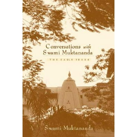Conversations with Swami Muktananda : The Early Years