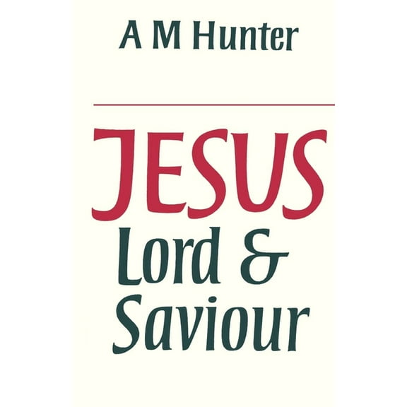 Jesus Lord and Saviour, (Paperback)