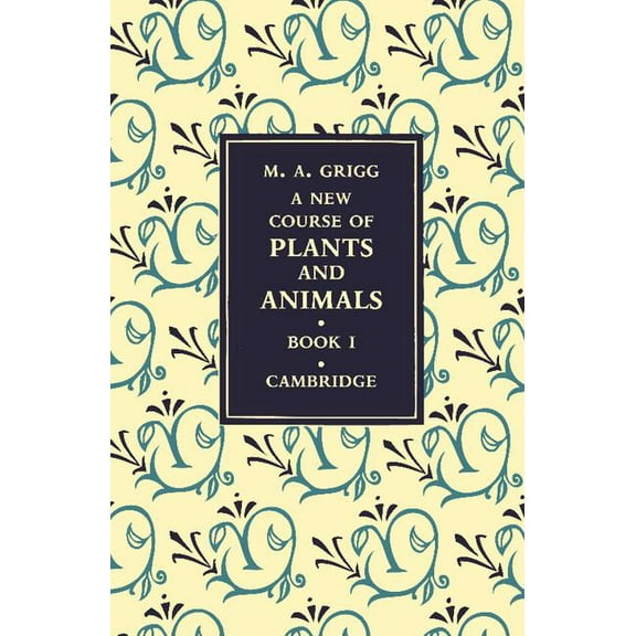 A New Course of Plants and Animals: Volume 1, (Paperback)