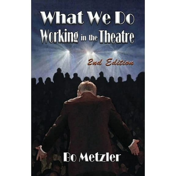 What We Do Working in the Theatre (Paperback)
