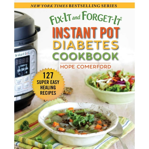 Fix-It and Forget-It: Fix-It and Forget-It Instant Pot Diabetes Cookbook : 127 Super Easy Healthy Recipes (Paperback)