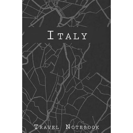 Italy Travel Notebook: 6x9 Travel Journal with prompts and Checklists perfect gift for your Trip to Italy for every Traveler (The Best Gifts For Travelers)