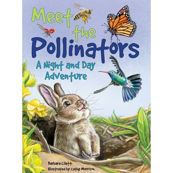 Meet the Pollinators: A Night and Day Adventure, (Hardcover)