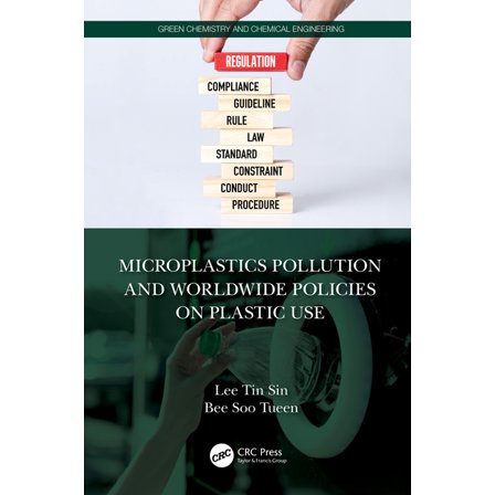 Green Chemistry and Chemical Engineering Microplastics Pollution and Worldwide Policies on Plastic Use, (Hardcover)