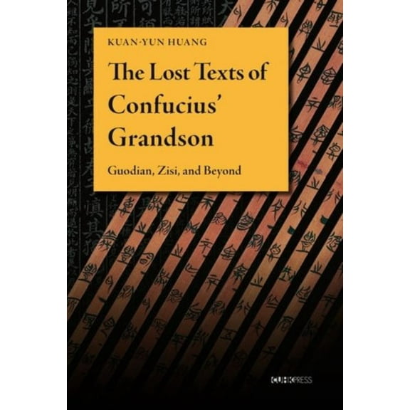 The Lost Texts of Confucius' Grandson (Hardcover)