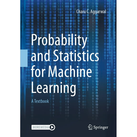 Probability and Statistics for Machine Learning: A Textbook, (Hardcover)