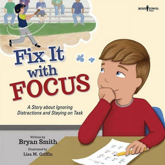 Executive Function Fix It with Focus: A Story about Ignoring Distractions and Staying on Task Volume 9, Book 9, (Paperback)