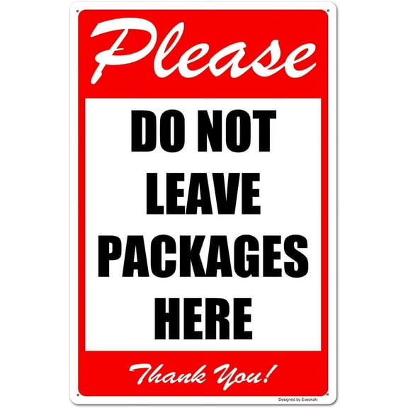 Please Do Not Leave Packages Here Thank You Signs, 8X 12 Inches Package Delivery Sign Metal Sign
