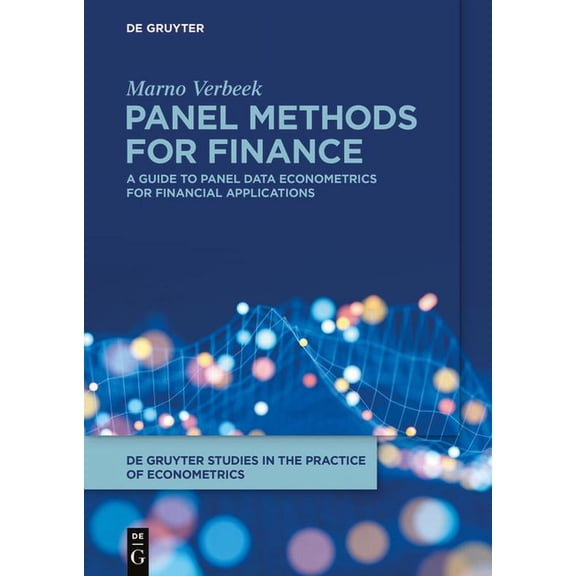 de Gruyter Studies in the Practice of Ec Panel Methods for Finance: A Guide to Panel Data Econometrics for Financial Applications, Book 1, (Paperback)