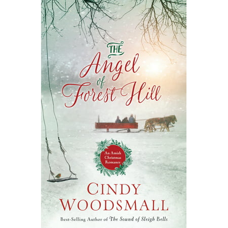 The Angel of Forest Hill : An Amish Christmas (American Best Forest Hill)