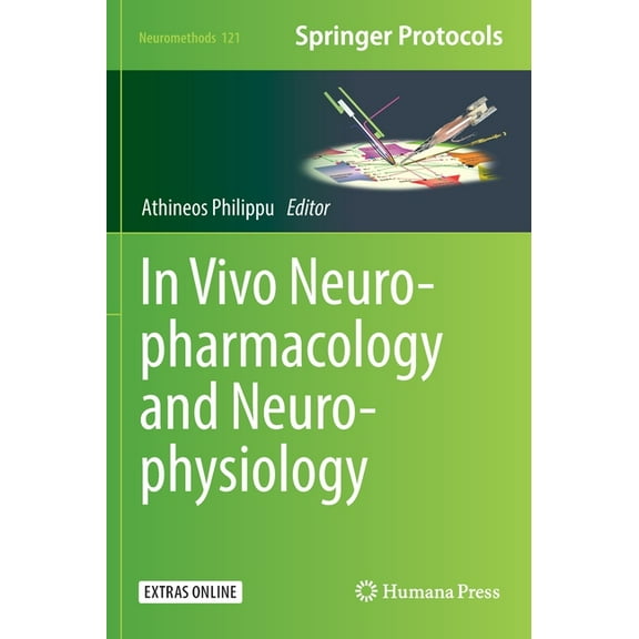 Neuromethods In Vivo Neuropharmacology and Neurophysiology, Book 121, (Hardcover)