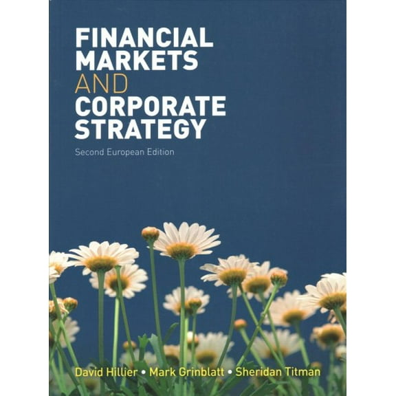 Financial Markets And Corporate Strategy: European Edition - Hillier, David